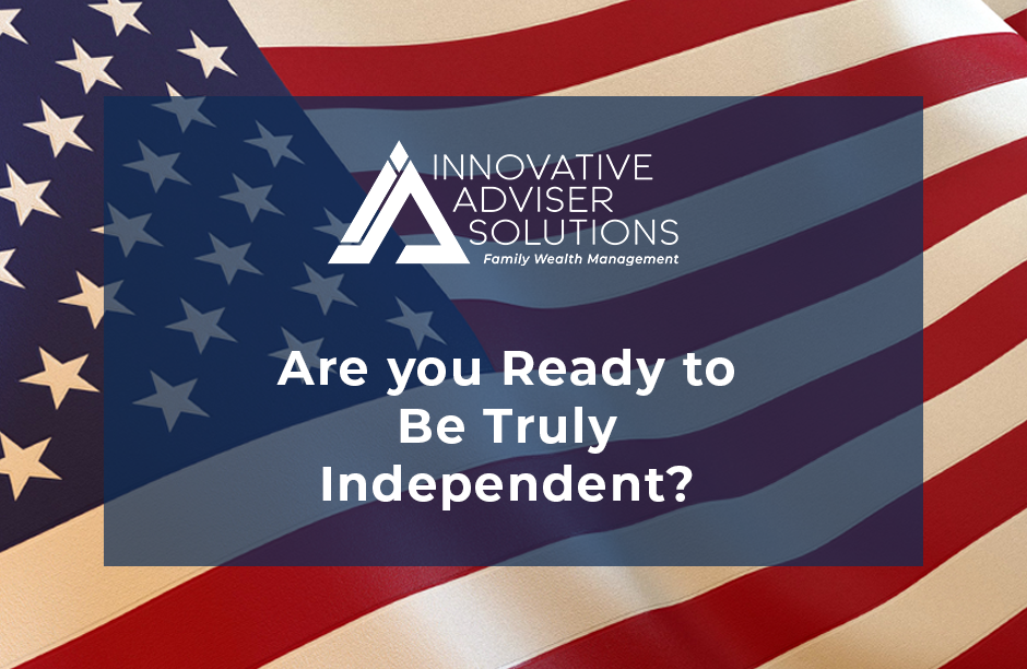 Are You Ready To Be Truly Independent?